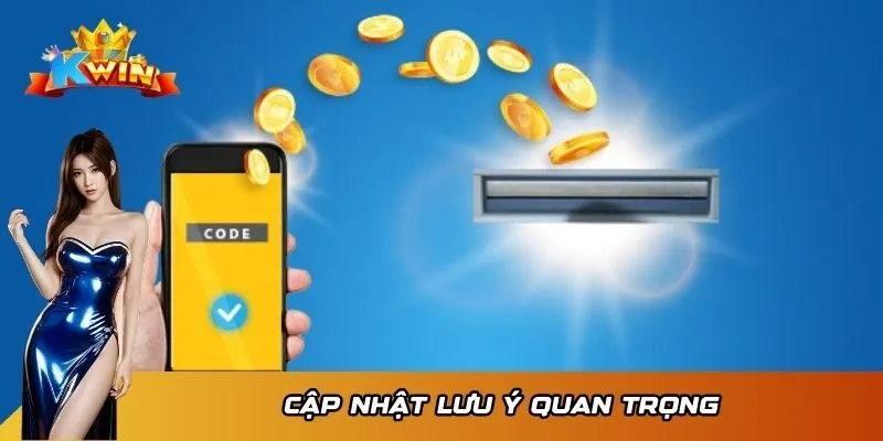 Nạp Tiền KWIN 3 Cập nhật lưu ý quan trọng