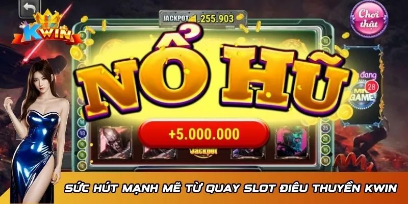 Quay Slot Điêu Thuyền Kwin - Siêu Phẩm Đổi Thưởng Đỉnh Cao 2 Sức hút mạnh mẽ từ quay slot điêu thuyền Kwin